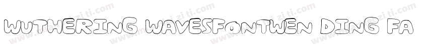 Wuthering WavesfontWen Ding Fan字体转换
